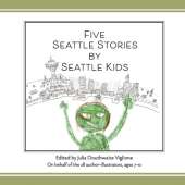 Five Seattle Stories by Seattle Kids