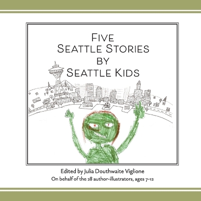 Five Seattle Stories by Seattle Kids
