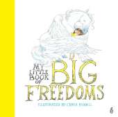 My Little Book of Big Freedoms: The Human Rights Act in Pictures