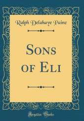 Sons of Eli (Classic Reprint)