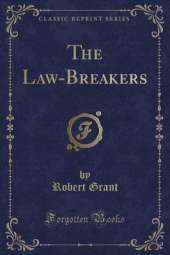 The Law-Breakers (Classic Reprint)