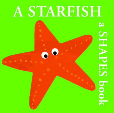 A Starfish: A Shapes Book