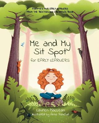 Me and My Sit Spot: For Early Learners