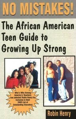 No Mistakes!: The African American Teen Guide to Growing Up Strong