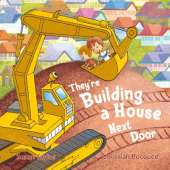 They're Building a House Next Door