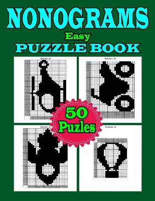 Nonogram Puzzle Book: Easy 50 Nonogram Puzzle With Solutio0n