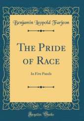 The Pride of Race: In Five Panels (Classic Reprint)