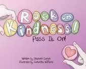 Rock On, Kindness! Pass It On!
