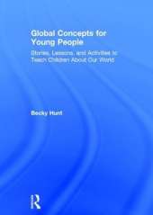 Global Concepts for Young People: Stories, Lessons, and Activities to Teach Children About Our World