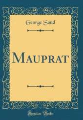 Mauprat (Classic Reprint)