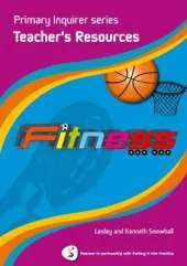 Primary Inquirer series: Fitness Teacher Book: Pearson in partnership with Putting it into Practice