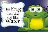 Frog That Did Not Like Water