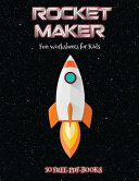 Fun Worksheets for Kids (Rocket Maker): Make your own rockets using cut and paste. This book comes with collection of downloadable PDF books that will help your child make an excellent start to his/her education.