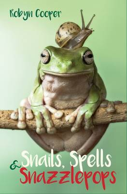 Snails, Spells and Snazzlepops