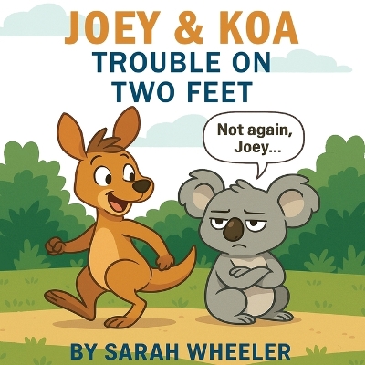 Joey & Koa: Trouble on Two Feet