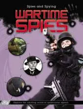 Spies and Spying: Wartime Spies