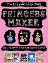 Fun Arts and Crafts for Kids (Princess Maker - Cut and Paste): This book comes with a collection of downloadable PDF books that will help your child make an excellent start to his/her education. Books are designed to improve hand-eye coordination, develop
