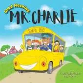 Good Morning, Mr. Charlie
