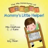The MIS-Adventures of Chance: Mommy's Little Helper