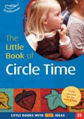 The Little Book of Circle Time: Little Books with Big Ideas