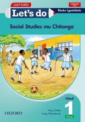 Let's do Social Studies - Chitonga (Zambia): Grade 1: Learner's Book