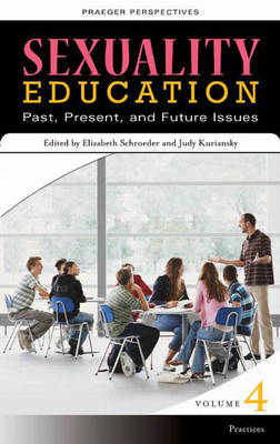 Sexuality Education [4 volumes]: Past, Present, and Future