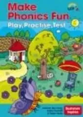 Make Phonics Fun: Play, Practise, Test