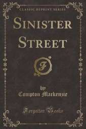 Sinister Street (Classic Reprint)
