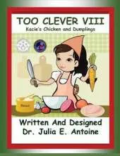 Too Clever VIII: Kacie's Chicken and Dumplings