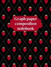 Graph Paper Composition Notebook: Grid Paper Notebook, Quad Ruled, Grid Composition Notebook for Math and Science Students