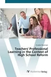 Teachers' Professional Learning in the Context of High School Reform