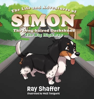 The Life and Adventures Of SIMON, The Long-haired Dachshund: The Big Highway