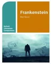 Oxford Literature Companions: Frankenstein