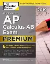 Cracking the AP Calculus AB Exam 2019