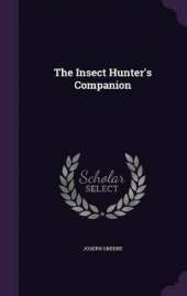 The Insect Hunter's Companion