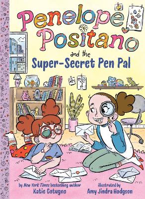 Penelope Positano and the Super-Secret Pen Pal: A Chapter Book