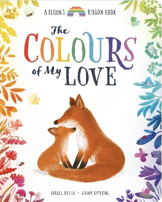 The Colours of My Love: A Sliding Ribbon Book