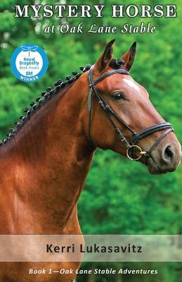 Mystery Horse at Oak Lane Stable (Book 1 of 3)