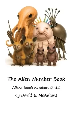 The Alien Number Book: Aliens teach the numbers 0-10