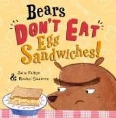 Bears Don't Eat Egg Sandwiches: New Edition