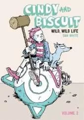 Cindy and Biscuit Vol. 2: Wild, Wild Life