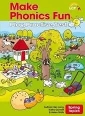 Make Phonics Fun: Play, Practice, Test