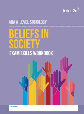 AQA A Level Sociology Beliefs in Society Exam Skills Workbook