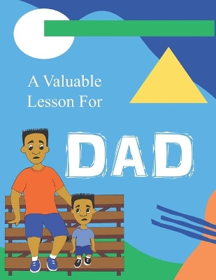A Valuable Lesson for Dad
