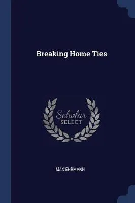 Breaking Home Ties