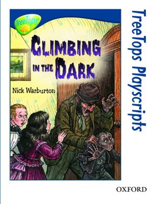 TreeTops Fiction Level 14 Playscripts Climbing in the Dark Pack of 6