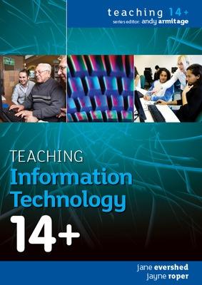 Teaching Information Technology 14+