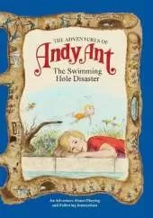The Adventures of Andy Ant: The Swimming Hole Disaster