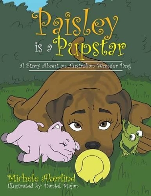 'Paisley is a Pupstar': A Story About an Australian Wonder Dog