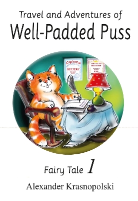Travel and Adventures of Well-Padded Puss: Fairy Tale - Book 1